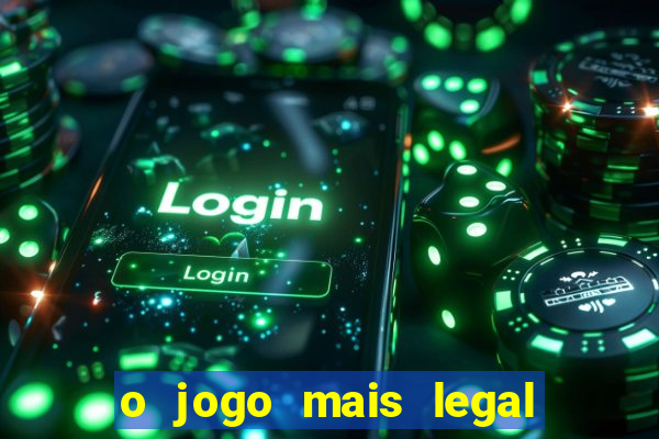 o jogo mais legal do mundo para celular